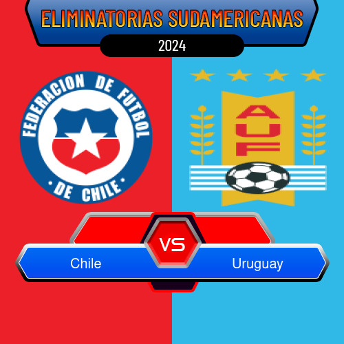 Chile VS Uruguay