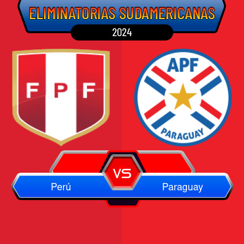 Perú VS Paraguay